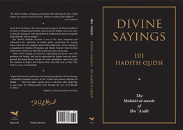 Divine Sayings: 101 Hadith Qudsi: The Mishkat Al-Anwar of Ibn 'Arabi