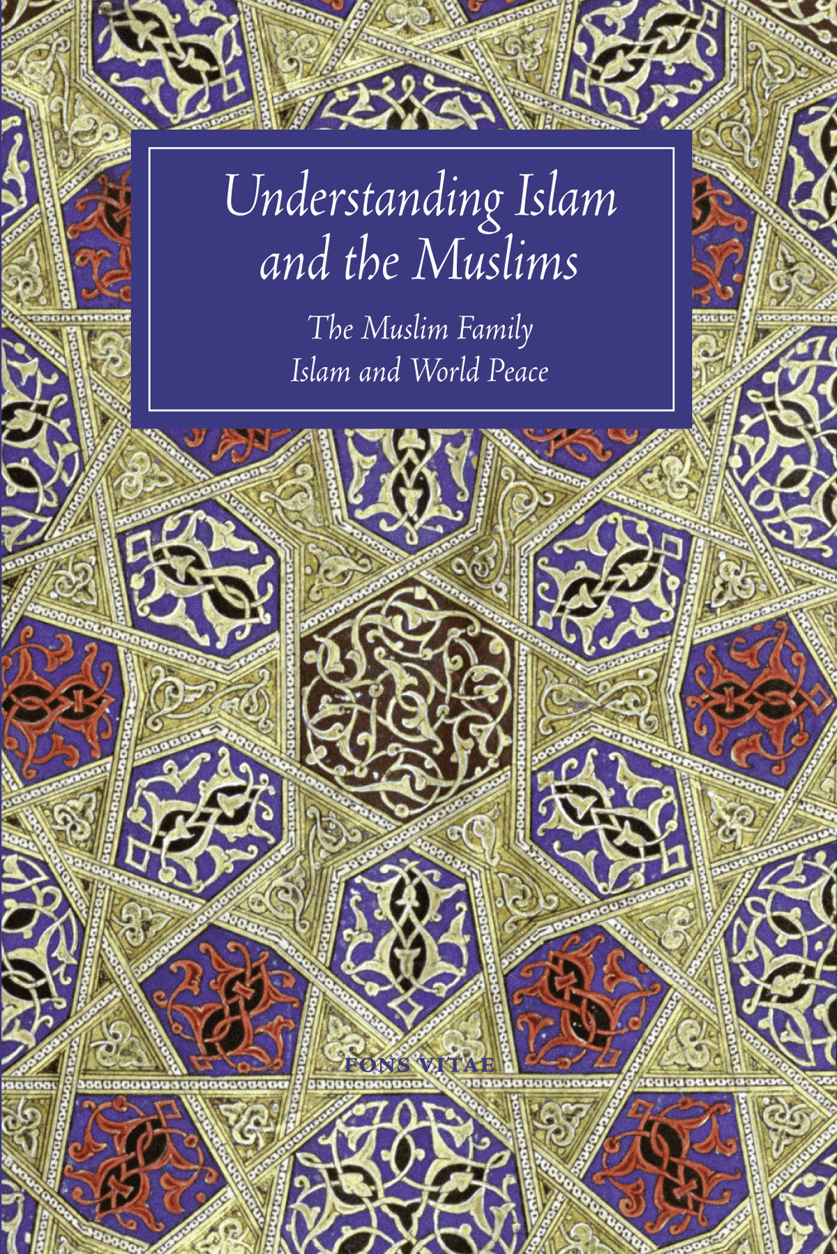 Understanding Islam and the Muslims