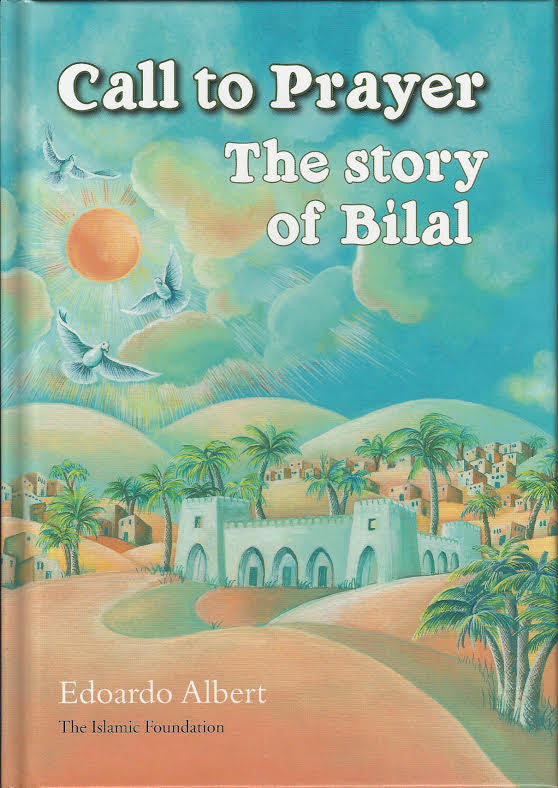 Call to Prayer: The Story of Bilal , Book - Daybreak International Bookstore, Daybreak Press Global Bookshop