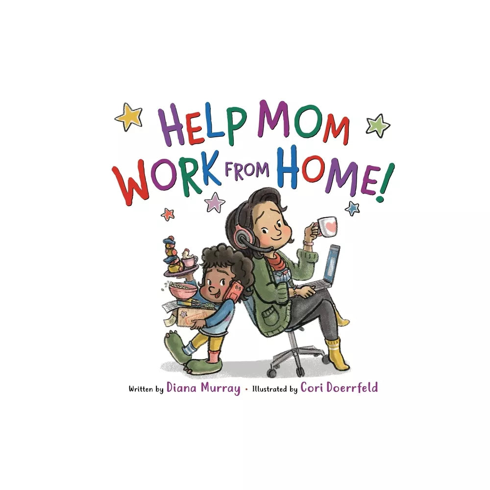 Help Mom Work from Home!
