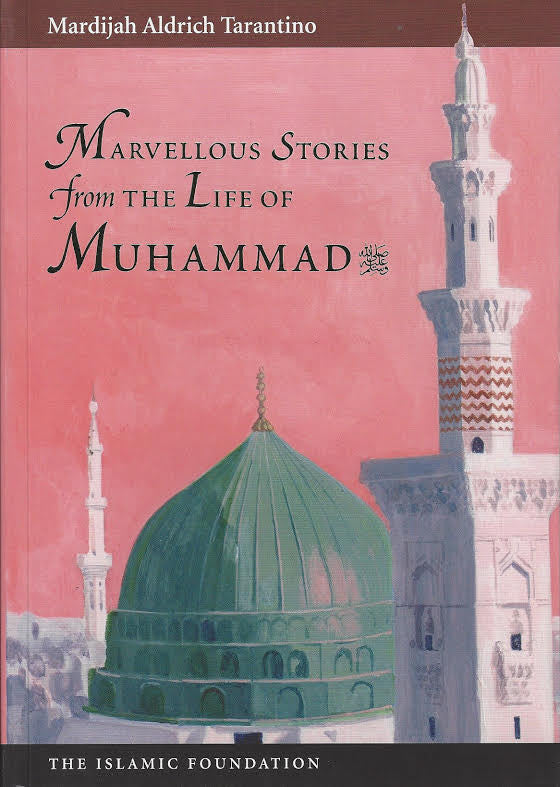 Marvellous Stories from the Life of Muhammad , Book - Daybreak International Bookstore, Daybreak Press Global Bookshop