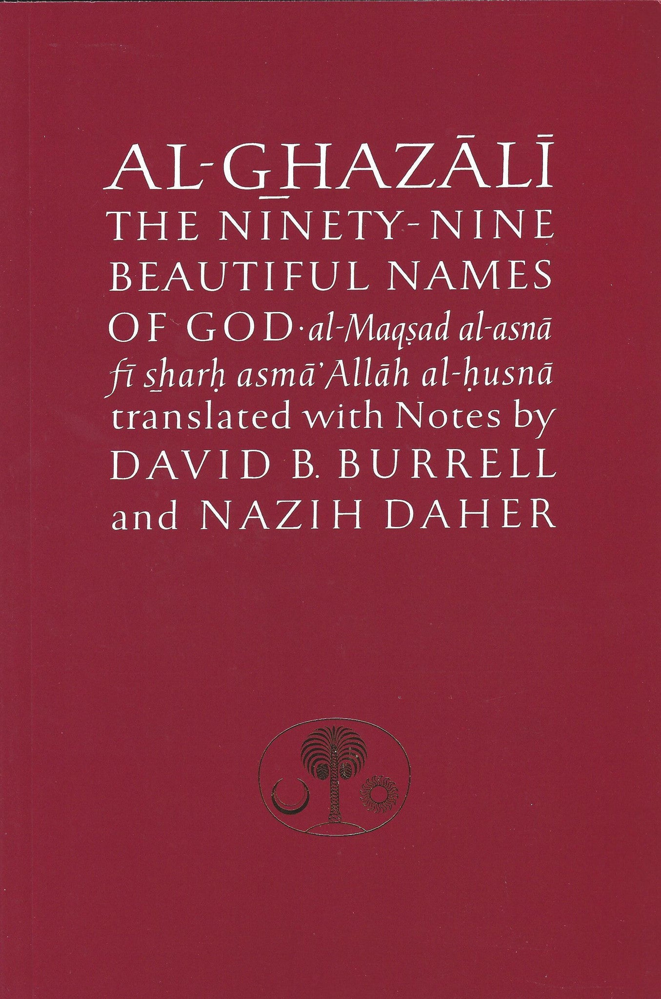 Al-Ghazali on the Ninety-nine Beautiful Names of God (Ghazali Series) , Book - Daybreak International Bookstore, Daybreak Press Global Bookshop