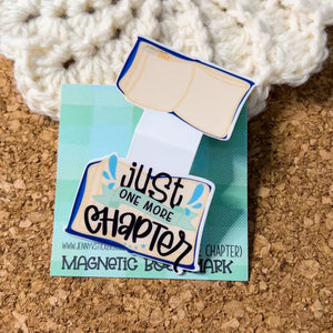 "Just One More Chapter" Magnetic Bookmark