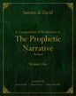 PRESALE: A Compendium of the Sources on the Prophetic Narrative (Vol 1 & 2 SET) Soft Cover
