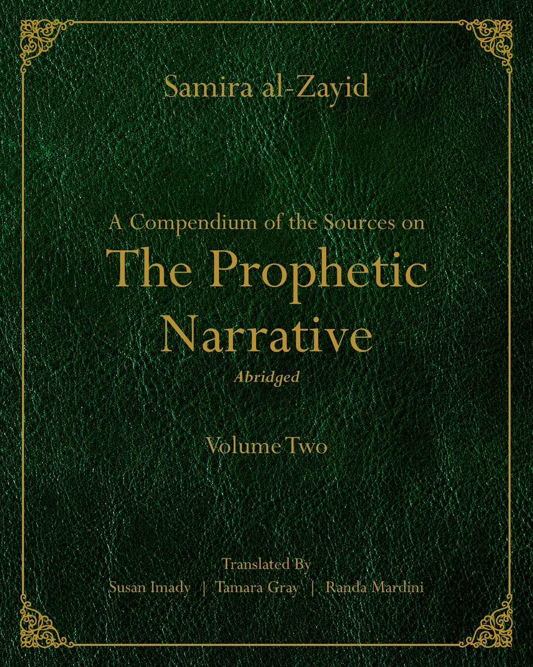 PRESALE: A Compendium of the Sources on the Prophetic Narrative (Vol 1 & 2 SET) Soft Cover