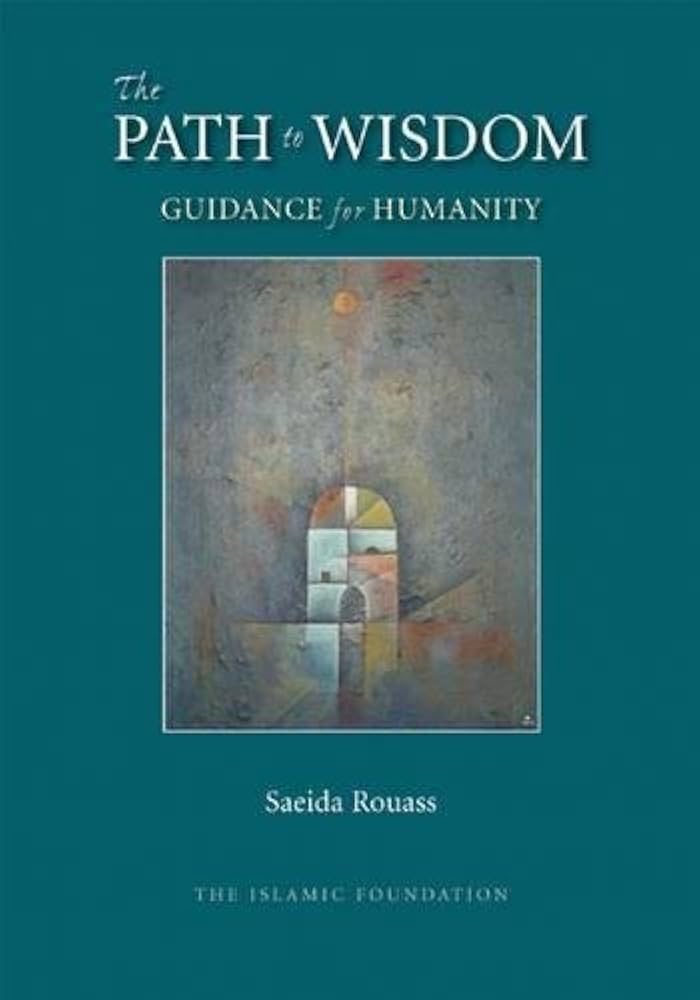 The Path to Wisdom: Guidance for Humanity