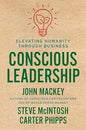 Conscious Leadership: Elevating Humanity Through Business