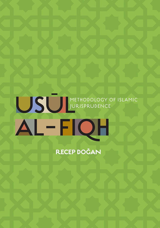 Usul Al-Fiqh: Methodology of Islamic Jurisprudence