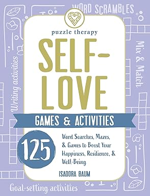 Self-Love Games & Activities: 125 Word Searches, Mazes, & Games to Boost Your Happiness, Resilience, & Well-Being (Puzzles and Games Series)
