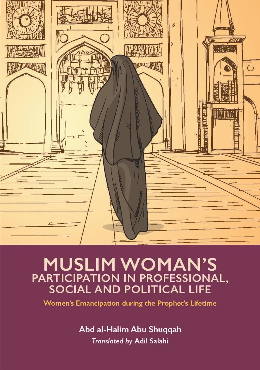 Muslim Women's Participation in Professional, Social and Political Life| Women's Emancipation during the Prophet's Lifetime Volume 3/8