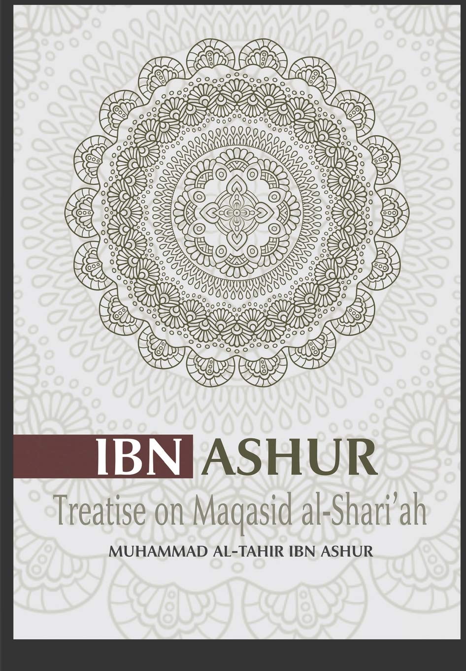 Ibn Ashur: Treatise on Maqasid al-Shari'ah