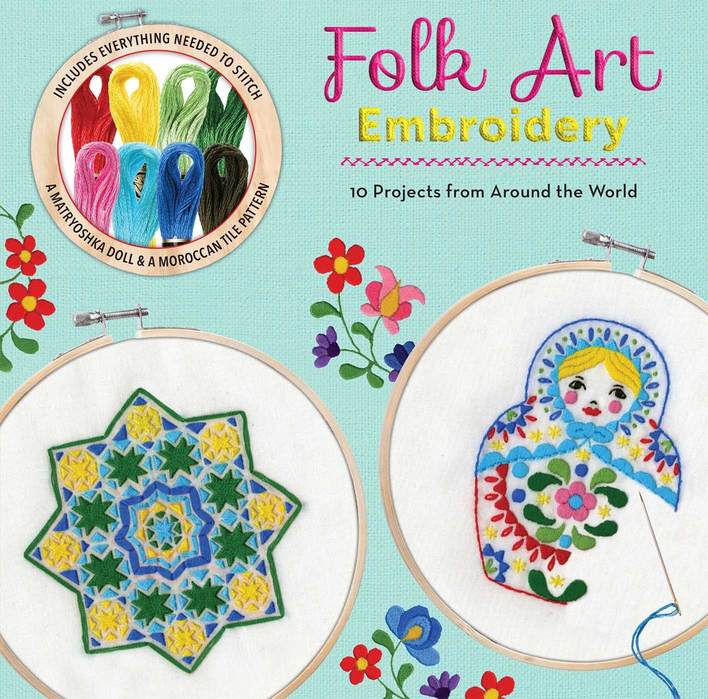 Folk Art Embroidery (10 projects Around the World)