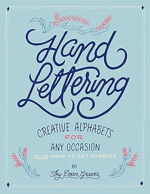 Hand Lettering: Creative Alphabets for Any Occasion