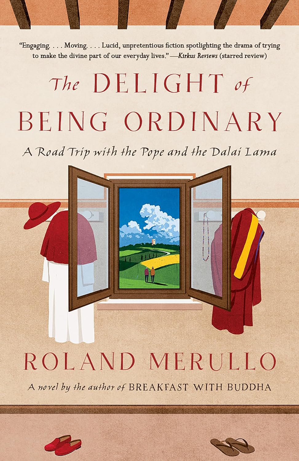 The Delight of Being Ordinary: A Road Trip with the Pope and The Dalai Lama