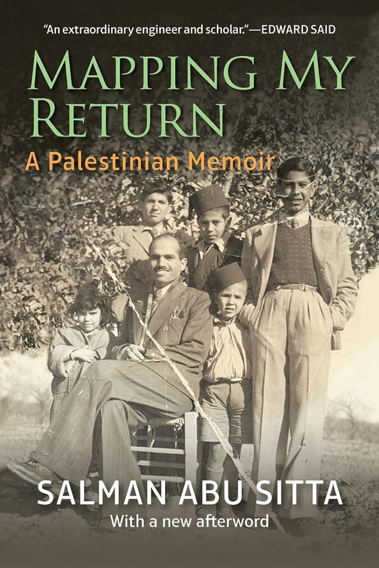 Mapping My Return: A Palestinian Memoir