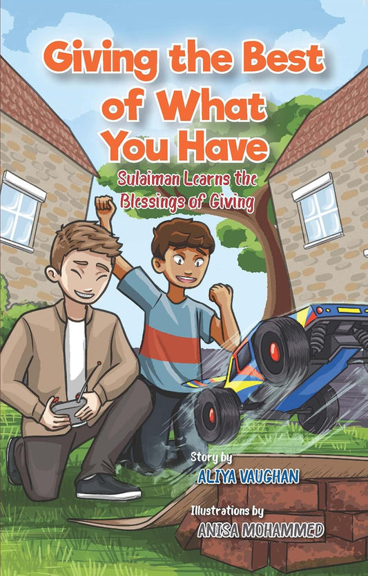 Giving the Best of What You Have: Sulaiman Learns About the Blessing of Giving (Sulaiman Series, 5)