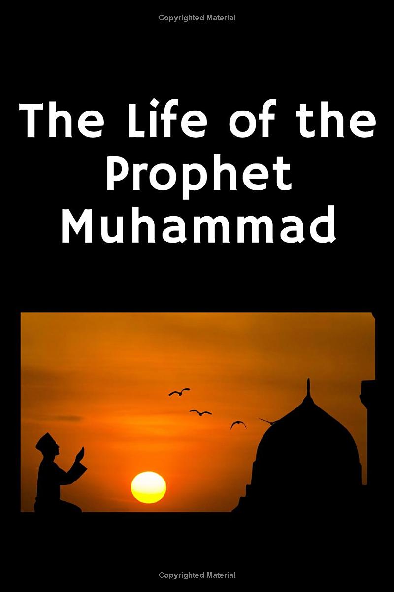 Muhammad Islam The Life of the Prophet Muhammad – Rabata Cultural Center & Bookshop