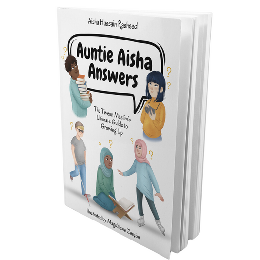 Auntie Aisha Answers: The Muslim Tween’s Ultimate Guide to Growing Up