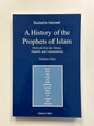 A History of the Prophets of Islam: Derived from the Quran, Ahadith and Commentaries (Vol. 1)