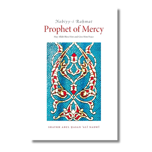 Prophet of Mercy (Nabiyy-i Rahmat) ﷺ