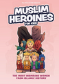 Muslim Heroines For Kids: The Most Inspiring Women From Islamic History