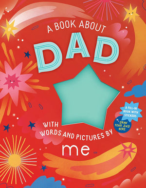 A Book About Dad with Words & Pictures by Me