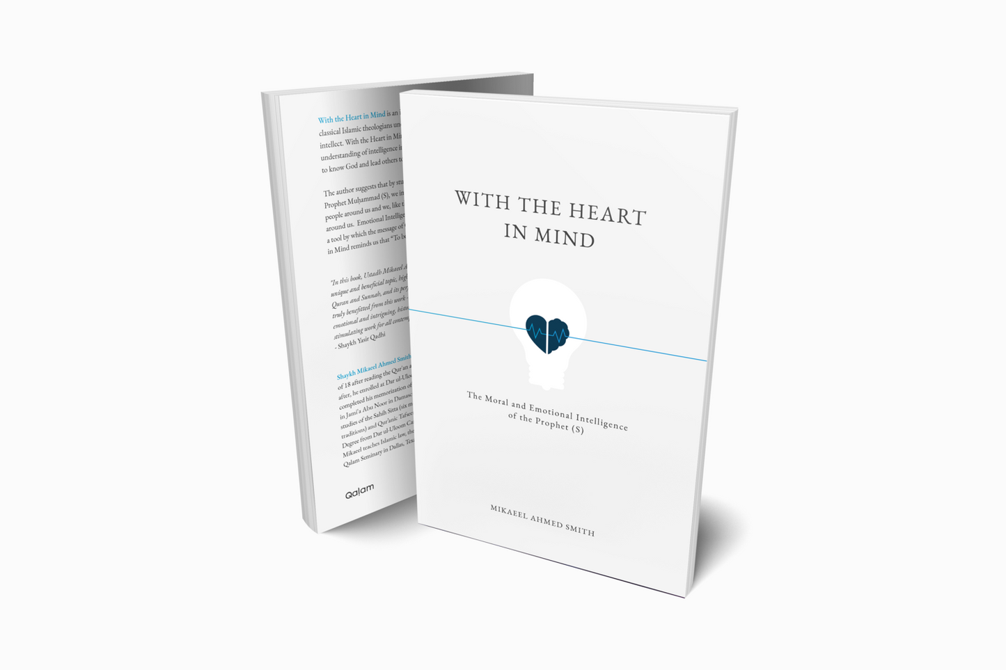 With The Heart in Mind: The Moral and Emotional Intelligence of the Prophet (S)