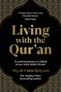 Living with the Qur'an: A Yearlong Journey to Falling in Love with Allah's Words