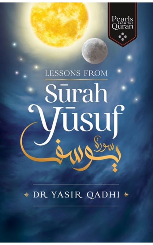 55 % Off Damaged | Lessons from Surah Yusuf Dr Yasir Qadi