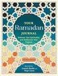 Your Ramadan Journal: Embrace Your Spirituality and Rediscover Your Purpose