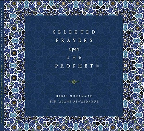 Selected Prayers upon The Prophet (s)