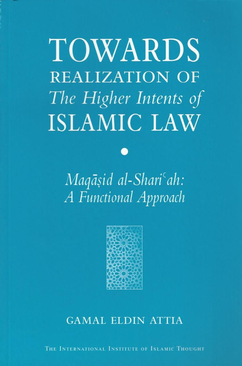 Towards Realization of The Higher Intents of Islamic Law , Book - Daybreak International Bookstore, Daybreak Press Global Bookshop
