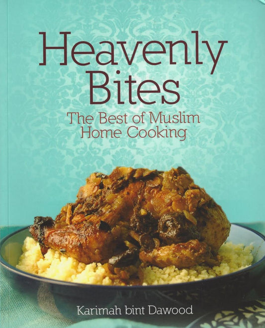Heavenly Bites: The Best Of Muslim Home Cooking , Book - Daybreak International Bookstore, Daybreak Press Global Bookshop
