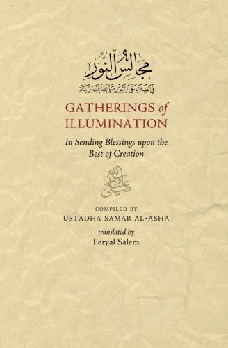 Gatherings of Illumination: In Sending Blessings upon the Best of Creation