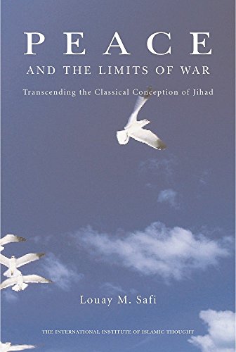 Peace and the Limits of War: Transcending the Classical Conception of Jihad