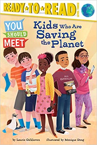 Kids Who Are Saving the Planet: Ready-to-Read Level 3 (You Should Meet)