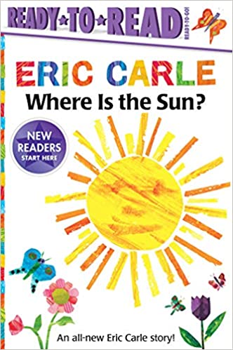 Eric Carle Where is the Sun? Ready to Read