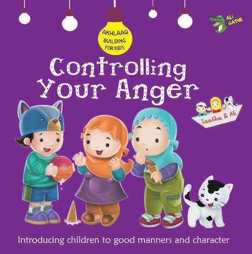 Controlling Your Anger - Akhlaaq Building for Kids