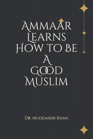 Ammaar Learns How to be a Good Muslim