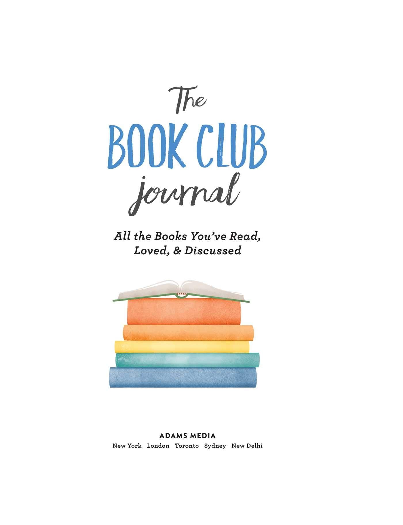 The Book Club Journal: All the Books You've Read, Loved, & Discussed [Book]