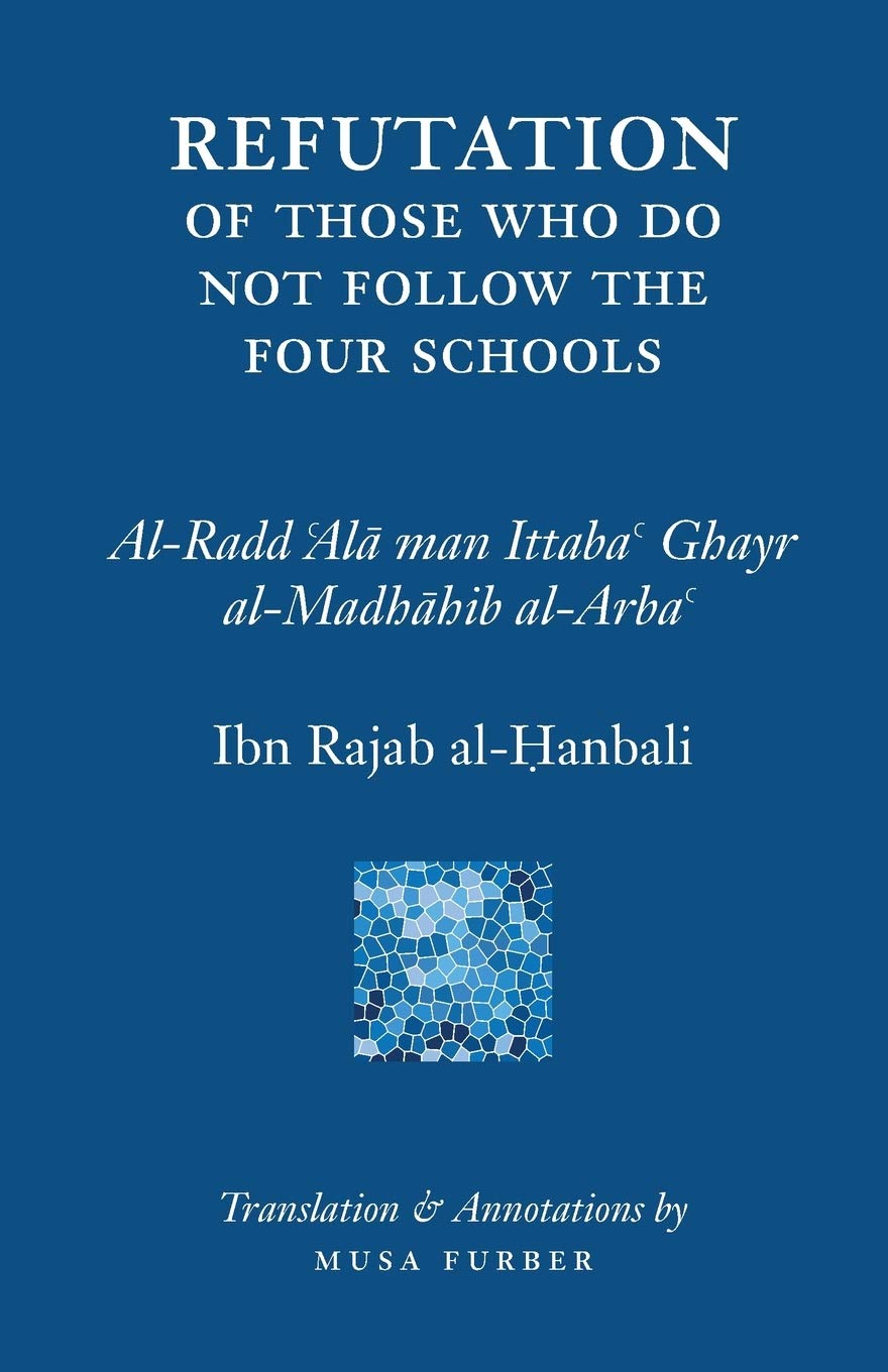 Refutation of Those Who Do Not Follow the Four Schools