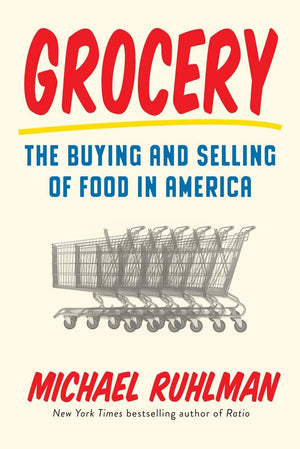 Grocery: The Buying and Selling of Food America