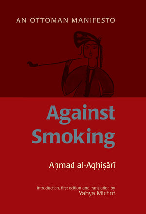 Against Smoking: An Ottoman Manifesto