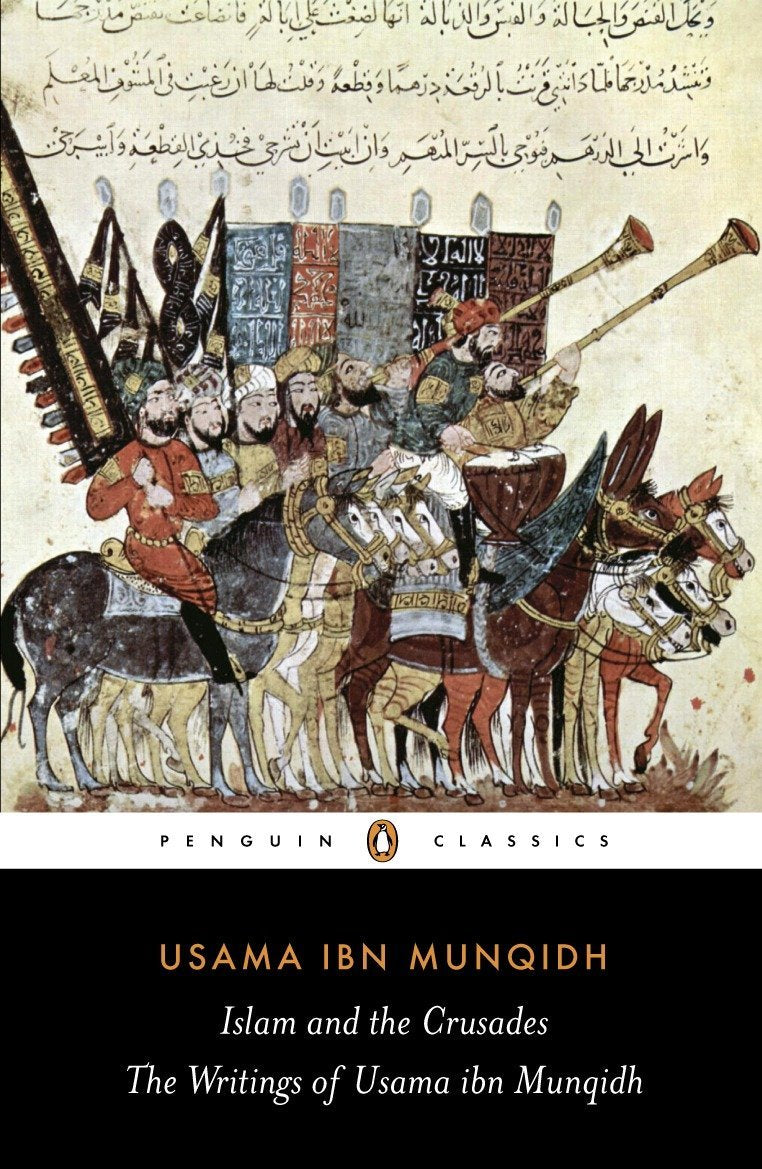 Usama Ibn Munqidh: The Book of Contemplation Islam and the Crusades