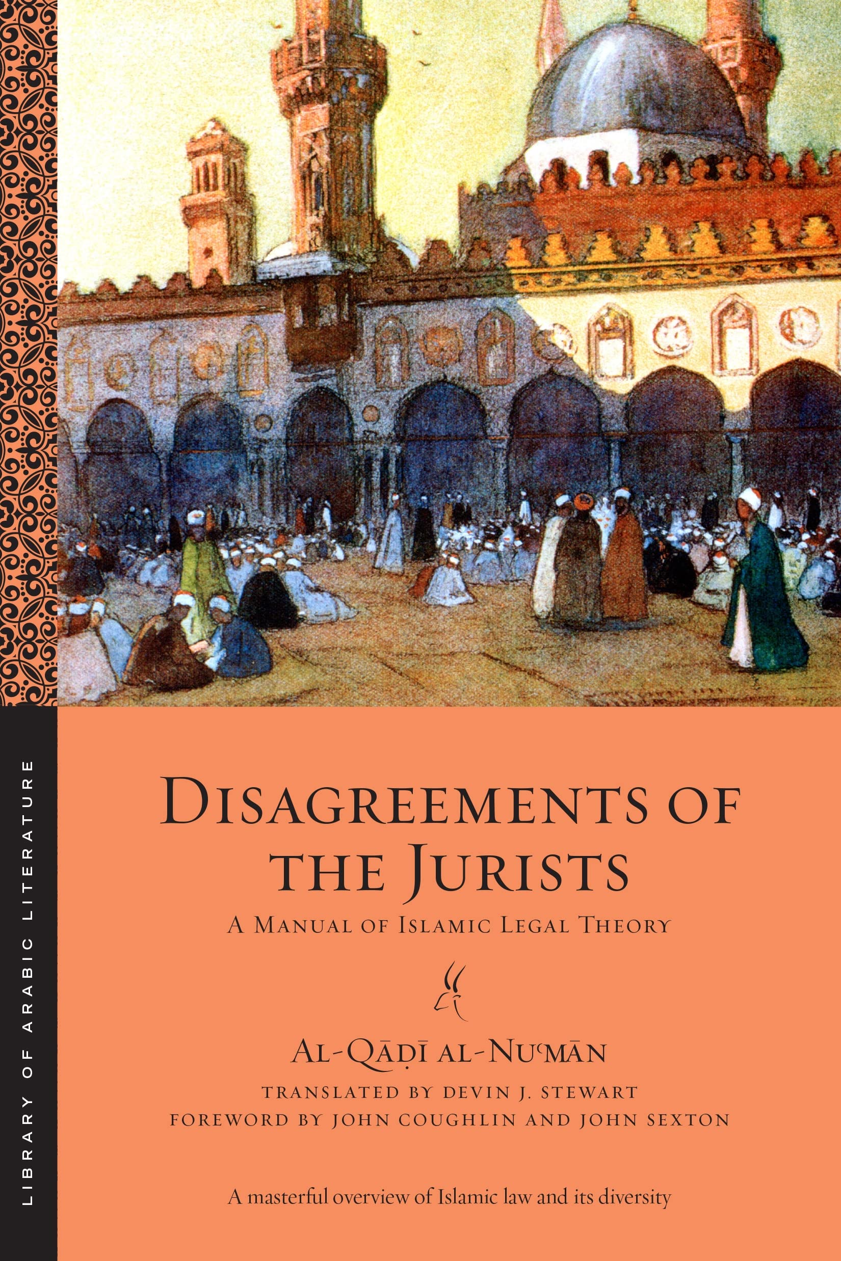 Disagreements of the Jurists: A Manual of Islamic Legal Theory