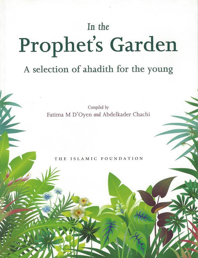 In the Prophet's Garden: A Selection of Ahadith for the Young , Book - Daybreak International Bookstore, Daybreak Press Global Bookshop
