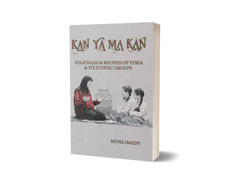 Kan Ya Ma Kan: Syrian Folktales & Recipes