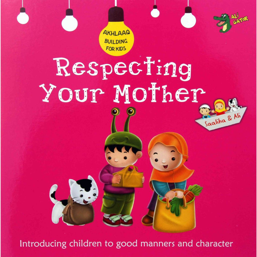 Respecting Your Mother - Akhlaaq Building Series