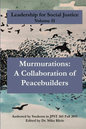 Leadership for Social Justice Vol II: Murmurations: A Collaboration of Peacebuilders