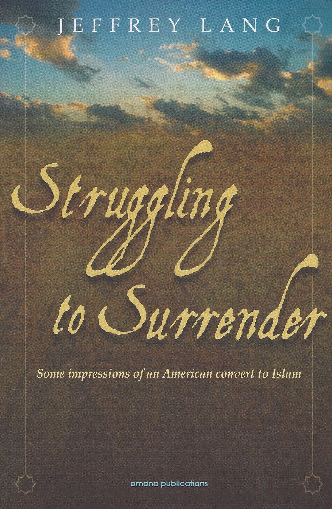 Struggling to Surrender: Some Impressions of an American Convert to Islam , Book - Daybreak Press Global Bookshop, Daybreak Press Global Bookshop
